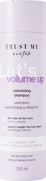 Shampo për flokë Trust My Sister Lets Volume Up, për porozitet të ulët, 250ml