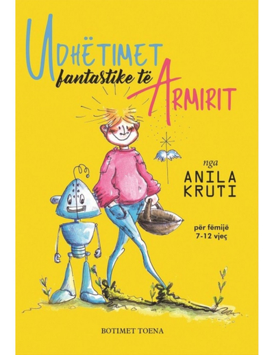 Udhetimet Fantastike Te Armirit - Anila Kruti