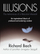 Illusions The Adventures Of A Reluctant Messiah - Richard Bach