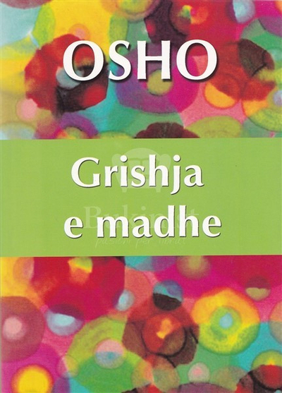 Grishja E Madhe - Osho