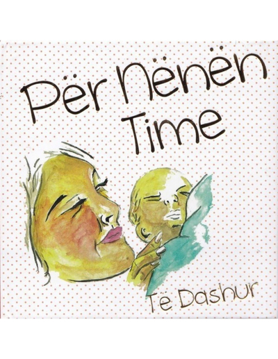 Per Nenen Time Te Dashur - Damo