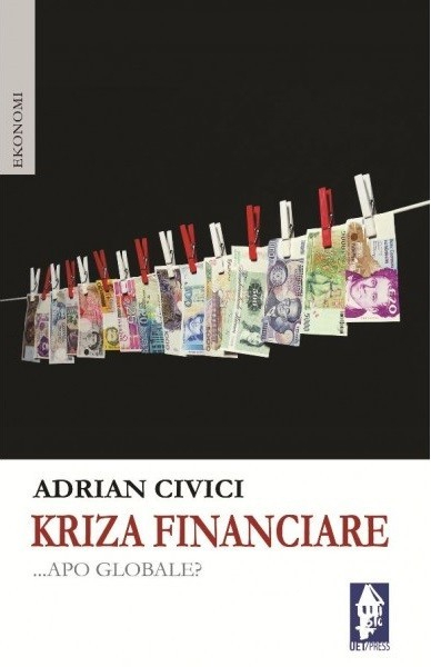 Kriza Financiare Apo Globale - Adrian Civici