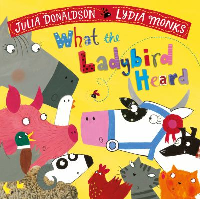 What the Ladybird Heard - Julia Donaldson