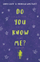 Do You Know Me - Rebecca Westcott Libby Scott