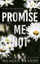 Promise Me Not - Meagan Brandy