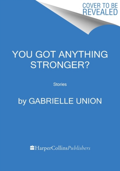 1 You Got Anything Stronger Hb - Union, Gabrielle