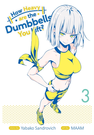 How Heavy Are The Dumbbells You Lift Vol 3 - Sandrovich, Yabako