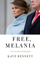 Free Melania - Kate Bennet