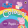 Peppa Pig Colours - Peppa Pig
