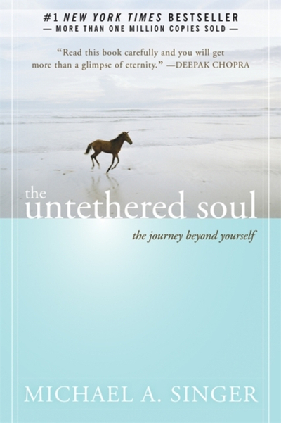 Untethered Soul - Michael A. Singer