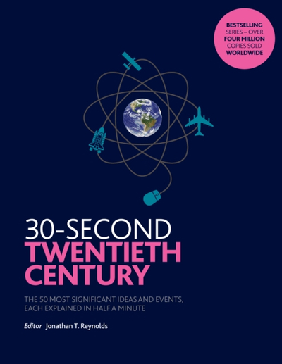 30 Second Twentieth Century - Jonathan T Reynolds