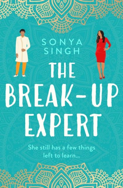 Break Up Expert - Sonya Singh