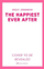 The Happiest Ever After - Milly Johnson