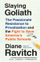 Slaying Goliath - Diane Ravitch