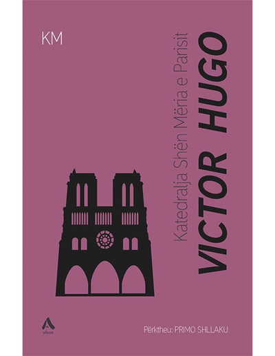 Katedralja Shen Meria E Parisit - Victor Hugo