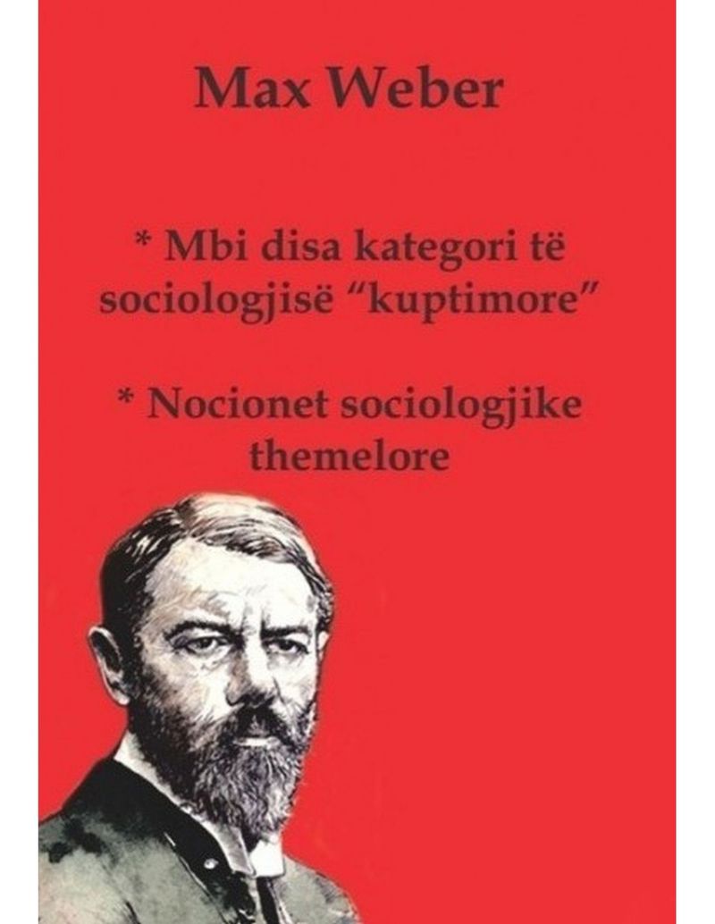 Mbi Disa Kategori Te Sociologjise Kuptimore - Max Weber