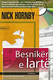 Besnikeri E Larte - Nick Hornby