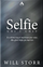 Selfie : Uni I Unit - Will Storr