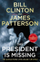 President Is Missing - James Patterson