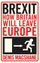 Brexit How Britain Will Leave Europe - Denis Macshane