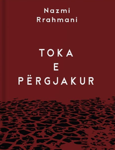 Toka E Pergjakur - Nazmi Rrahmani