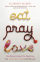 Eat Pray Love - Elizabeth Gilbert