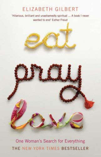 Eat Pray Love - Elizabeth Gilbert