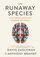 The Runaway Species - David Eagleman Anthony Brand