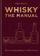 Whisky The Manual  - Dave Broom