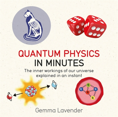 Quantum Physics In Minutes - Gemma Lavender