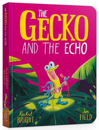 The Gecko And The Echo Board Book - Rachel Bright