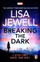 Breaking The Dark - Lisa Jewell