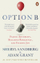 Option B Facing Adversity Building Resilience And Finding Joy - Sheryl Sandberg