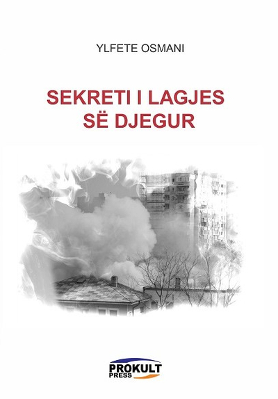 Sekreti I Lagjes Se Djegur - Ylfete Osmani