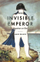 The Invisible Emperor - Mark Braude