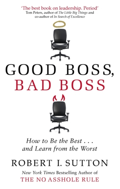 Good Boss Bad Boss - Robert Sutton
