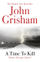 Time To Kill - John Grisham