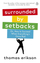 Surrounded By Setbacks - Thomas Erikson