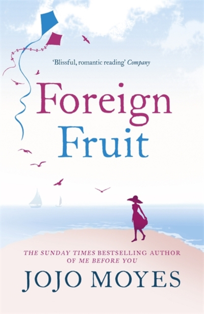 Foreign Fruit - Jojo Moyes