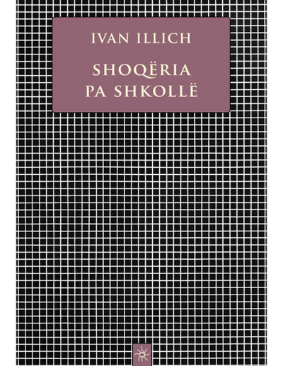 Shoqeria Pa Shkolle - Ivan Illich