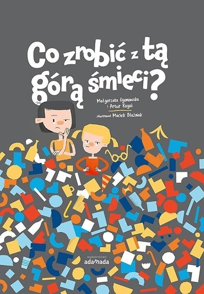 Co zrobic z ta gora smieci?