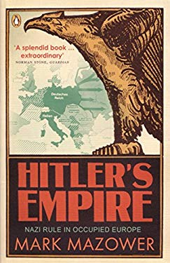 Hitlers Empire - Mark Mazower
