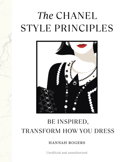 The Chanel Style Principles - Hannah Rogers
