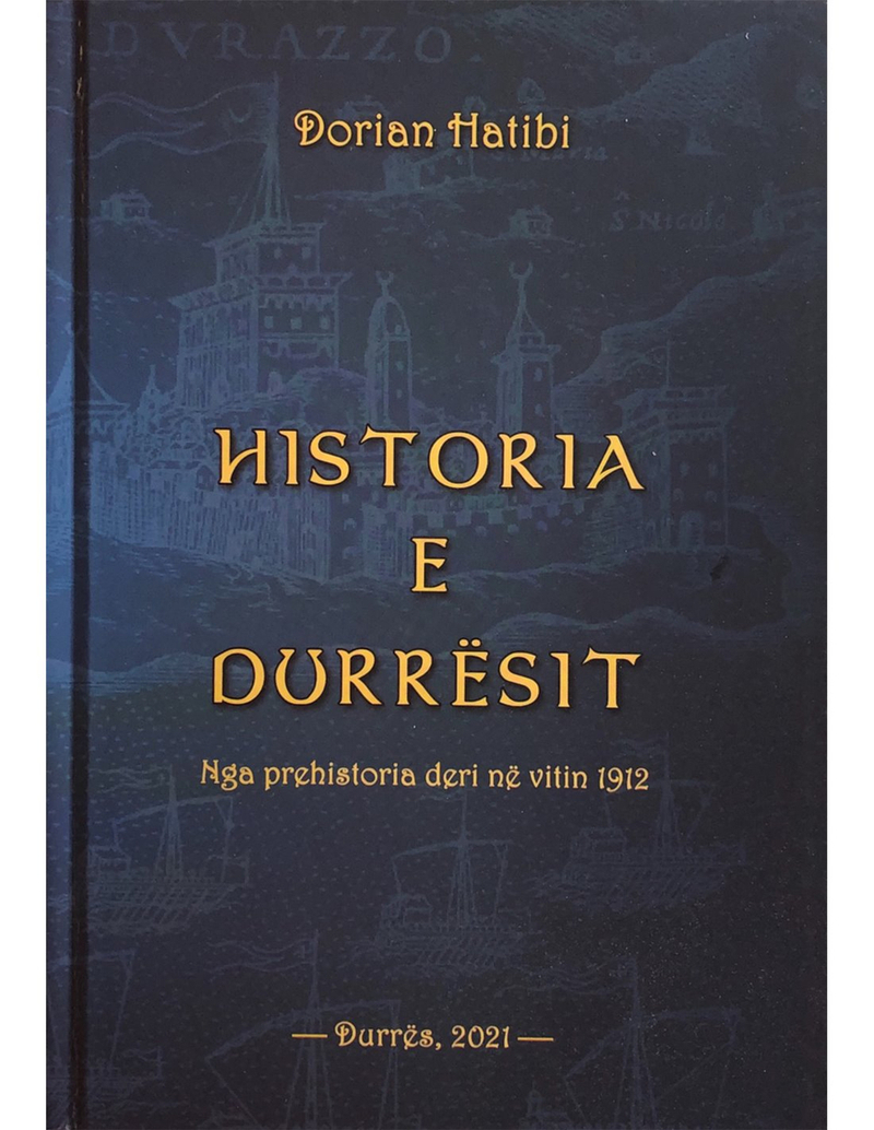Historia E Durresit - Dorian Hatibi