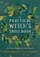 The Practical Witchs Spell Book - Cerridwen Greenleaf