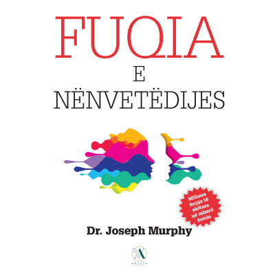 Fuqia e Nënvetëdijes - Dr. Joseph Murphy