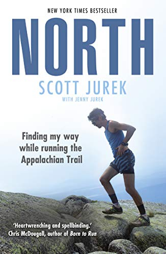 North Finding My Way While Running the Appalachian Trail - Scott Jurek