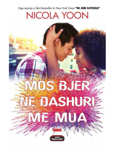 Mos Bjer Ne Dashuri Me Mua - Nicola Yoon