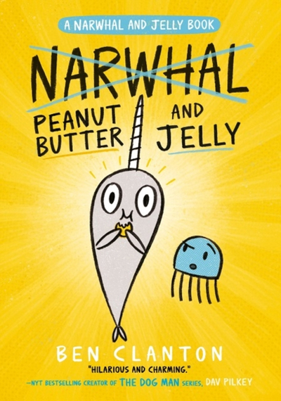 Peanut Butter & Jelly - Ben Clanton