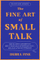 Fine Art Of Small Talk - Debra Fine